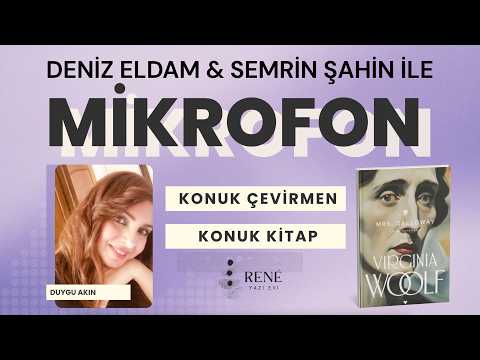 Can Yayınları çevirmeni Duygu Akın ile Mrs. Dalloway