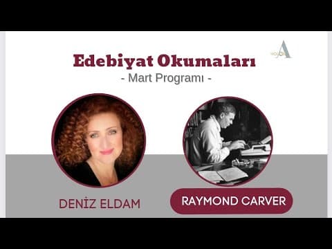Raymond Carver 1. Bölüm / Deniz Eldam
